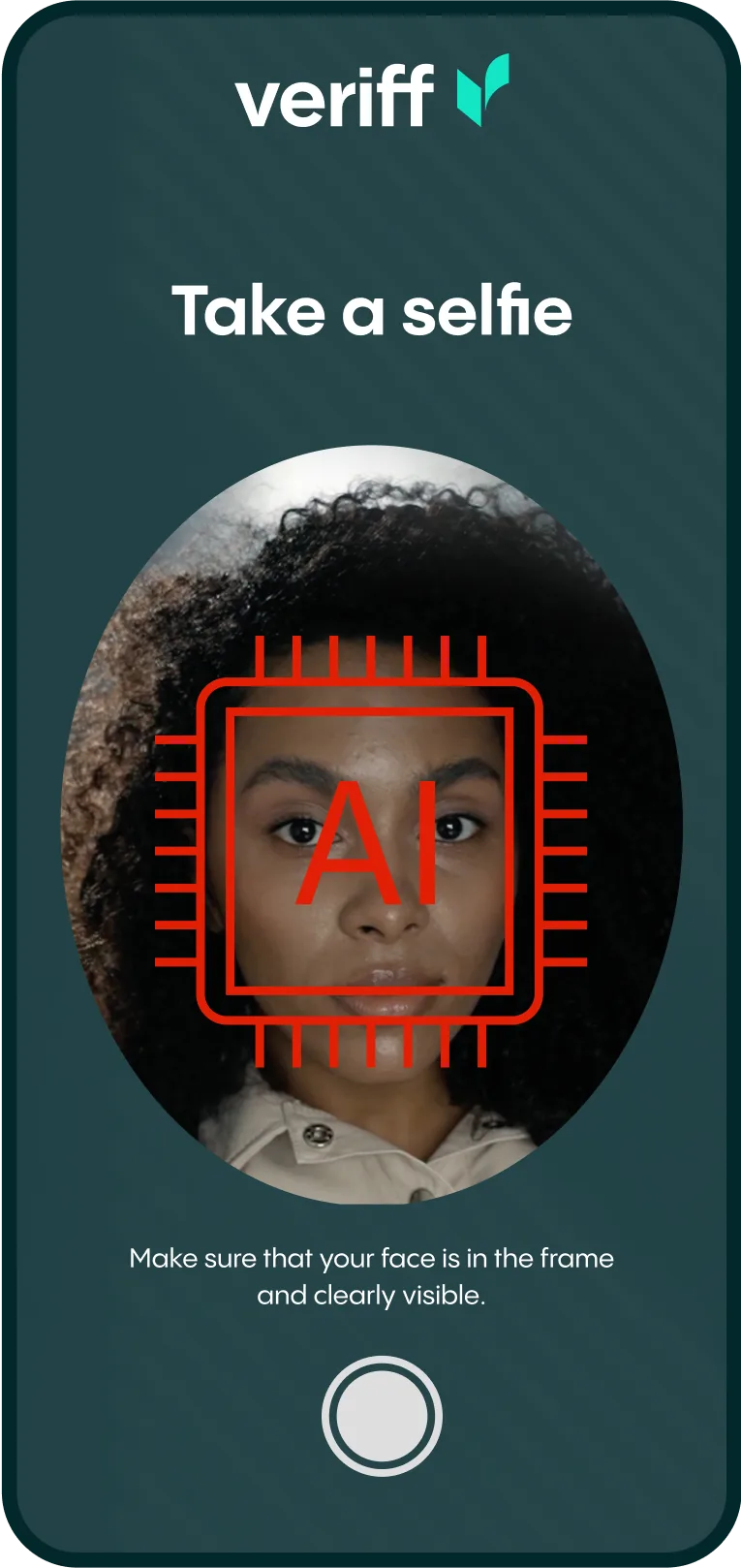 Veriff app screen: 'Take a selfie' prompt, woman's face with AI chip overlay, instructions for clear photo.